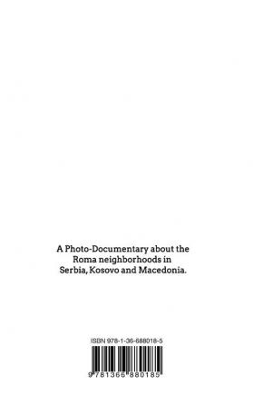 Legally Invisible: Roma Settlements around the Balkan Region - a Photo Documentation.