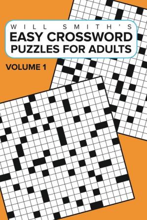 Easy Crossword Puzzles For Adults -Volume 1: ( The Lite & Unique Jumbo Crossword Puzzle Series )