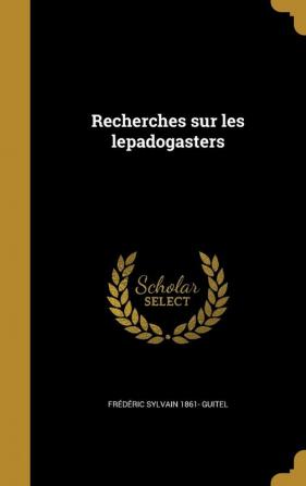 Recherches Sur Les Lepadogasters