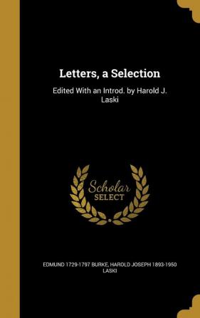 Letters a Selection: Edited With an Introd. by Harold J. Laski