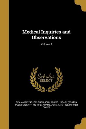 Medical Inquiries and Observations; Volume 2