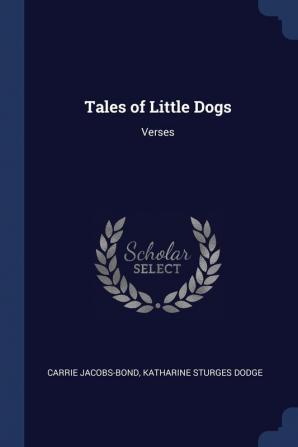 Tales of Little Dogs: Verses