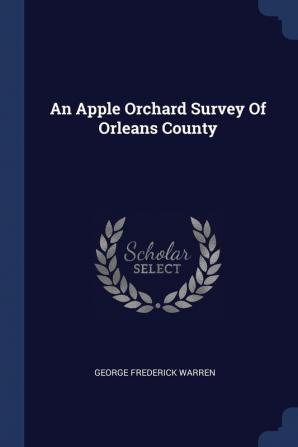 An Apple Orchard Survey Of Orleans County