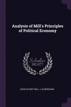 Analysis of Mill's Principles of Political Economy