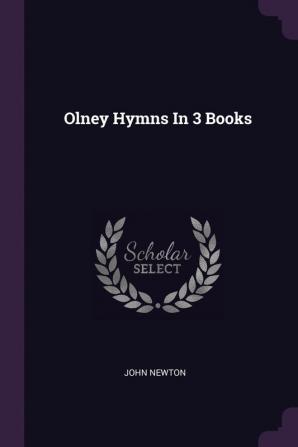 Olney Hymns in 3 Books