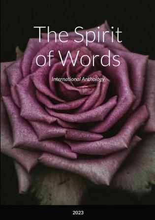 The Spirit of Words: International Anthology