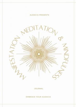 Manifestation Meditation and Mindfulness Journal