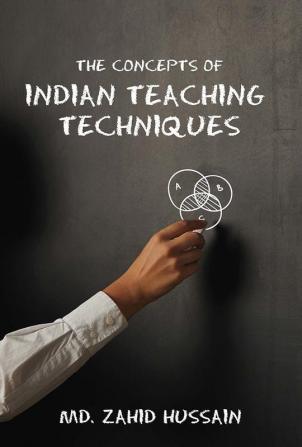 THE CONCEPTS OF INDIAN TEACHING TECHNIQUES