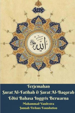 Terjemahan Surat Al-Fatihah and Surat Al-Baqarah Edisi Bahasa Inggris