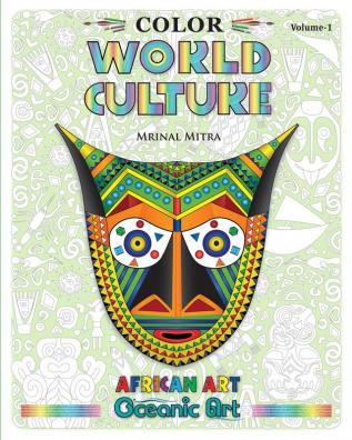 Color World Culture Volume-1: African Art Oceanic Art