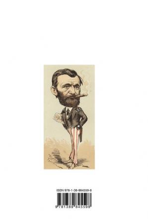 Ulysses S. Grant: British Opinion of an American President 1868-1879