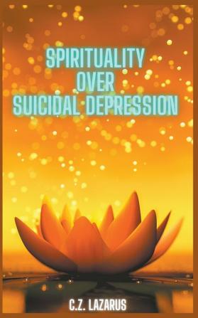 Spirituality Over Suicidal Depression