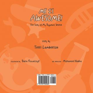 Me is Awesome: The Story of my Dyspraxic World: 1 (Dyspraxia)