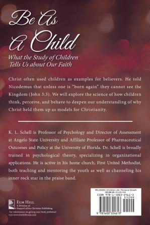 Be As A Child: What the Study of Children Tells Us about Our Faith