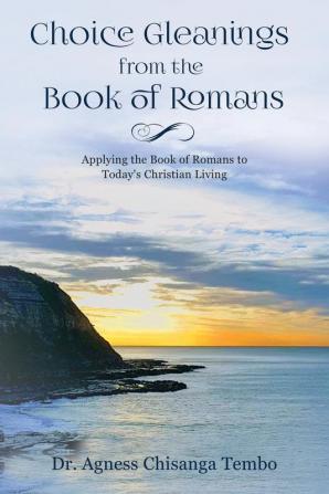 Choice Gleanings from the Book of Romans