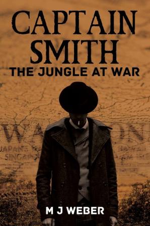 Captain Smith: The Jungle at War