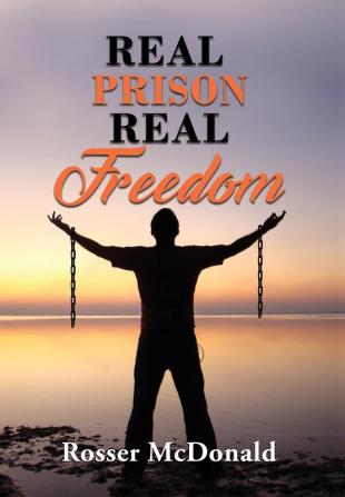 Real Prison Real Freedom