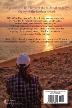 Char's Gift: A Remarkable Story of Hope Through the Storms of Life