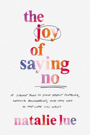 THE JOY OF SAYING NO