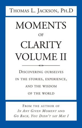 Moments of Clarity Volume II