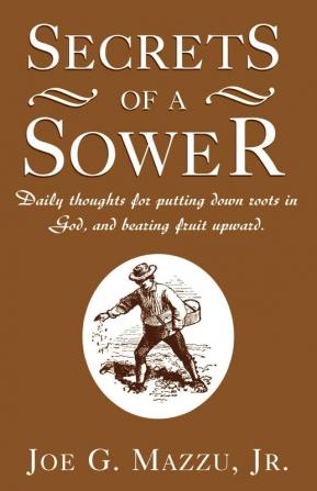 Secrets of a Sower