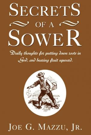 Secrets of a Sower