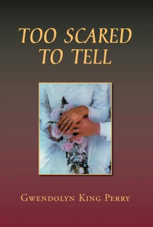 Too Scared to Tell