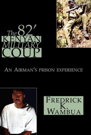 THE 82' KENYAN MILITARY COUP