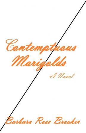 Contemptuous Marigolds