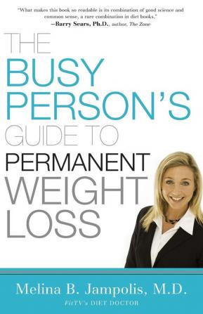 The Busy Person's Guide to Permanent Weight Loss