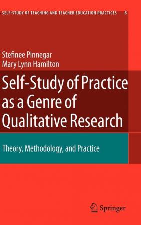 Self-Study of Practice as a Genre of Qualitative Research