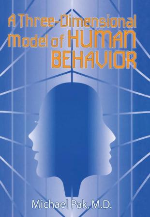 A Three-Dimensional Model of Human Behavior