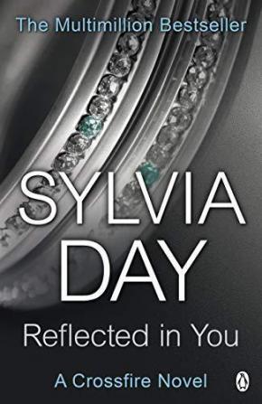 Reflected in You : Crossfire Book 2