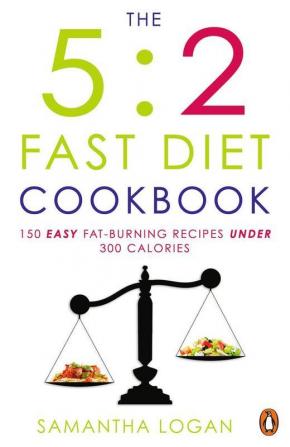 The 5:2 Fast Diet Cookbook