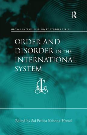 Order and Disorder in the International System