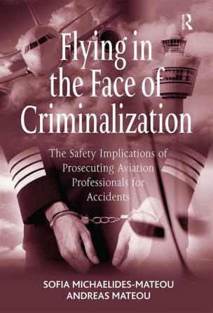 Flying in the Face of Criminalization