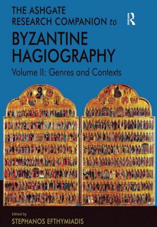 Ashgate Research Companion to Byzantine Hagiography