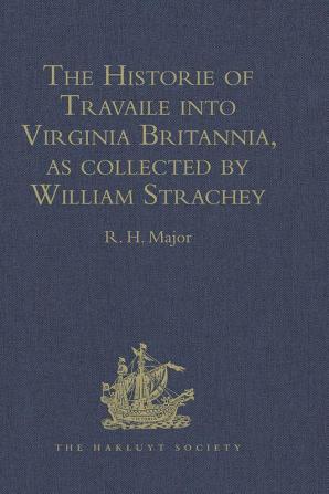 The Historie of Travaile into Virginia Britannia