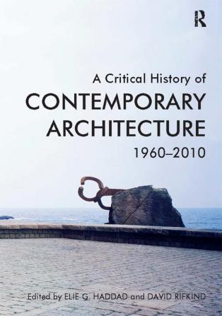 Critical History of Contemporary Architecture