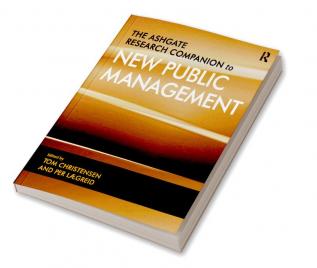 Ashgate Research Companion to New Public Management