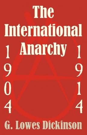 International Anarchy 1904-1914 The