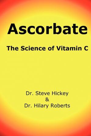 Ascorbate: The Science of Vitamin C