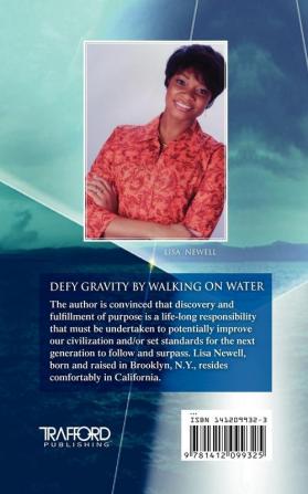 Defy Gravity by Walking on Water