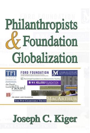 Philanthropists and Foundation Globalization