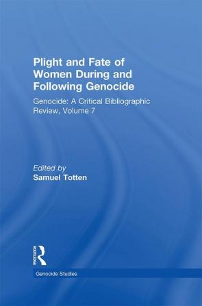 Plight and Fate of Women During and Following Genocide