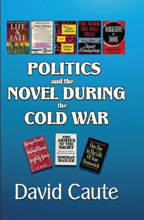 Politics and the Novel During the Cold War