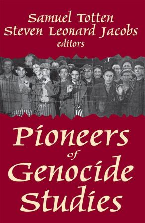 Pioneers of Genocide Studies