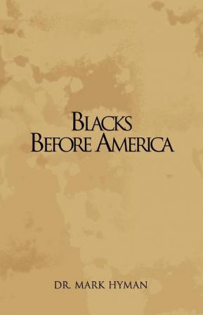 Blacks Before America