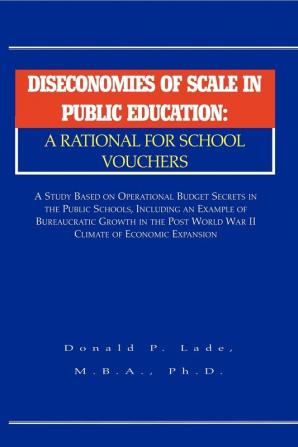 Diseconomies of Scale in Public Education: A Rational for School Vouchers