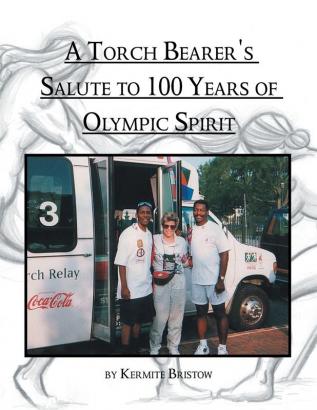 A Torch Bearer's Salute to 100 Years of Olympic Spirit